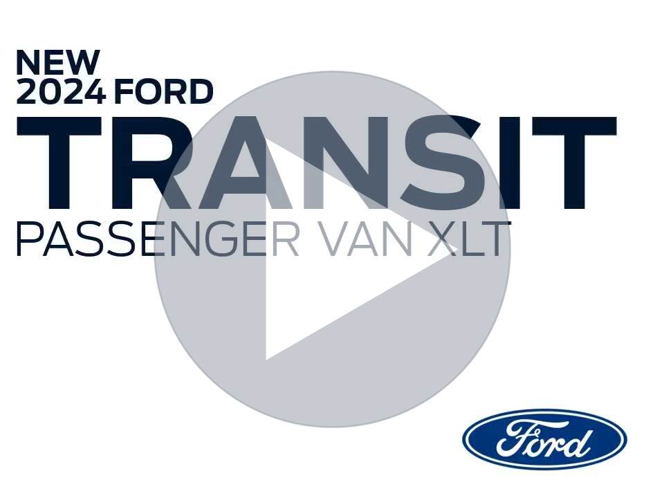New 2024 Ford Transit-350 Passenger For Sale at McGovern Ford of